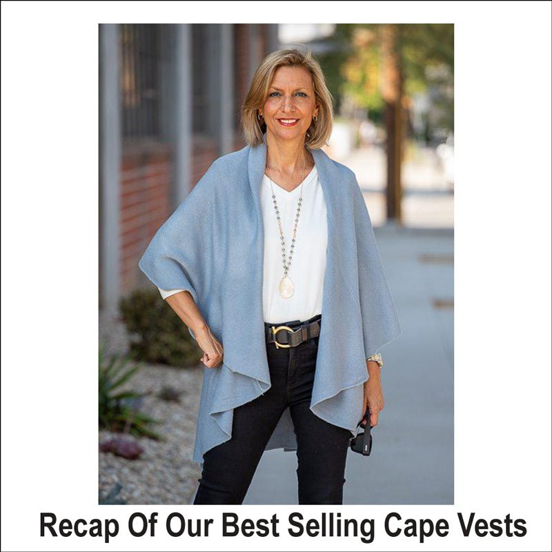 Recap Of Our Best Selling Cape Vests - Just Style LA