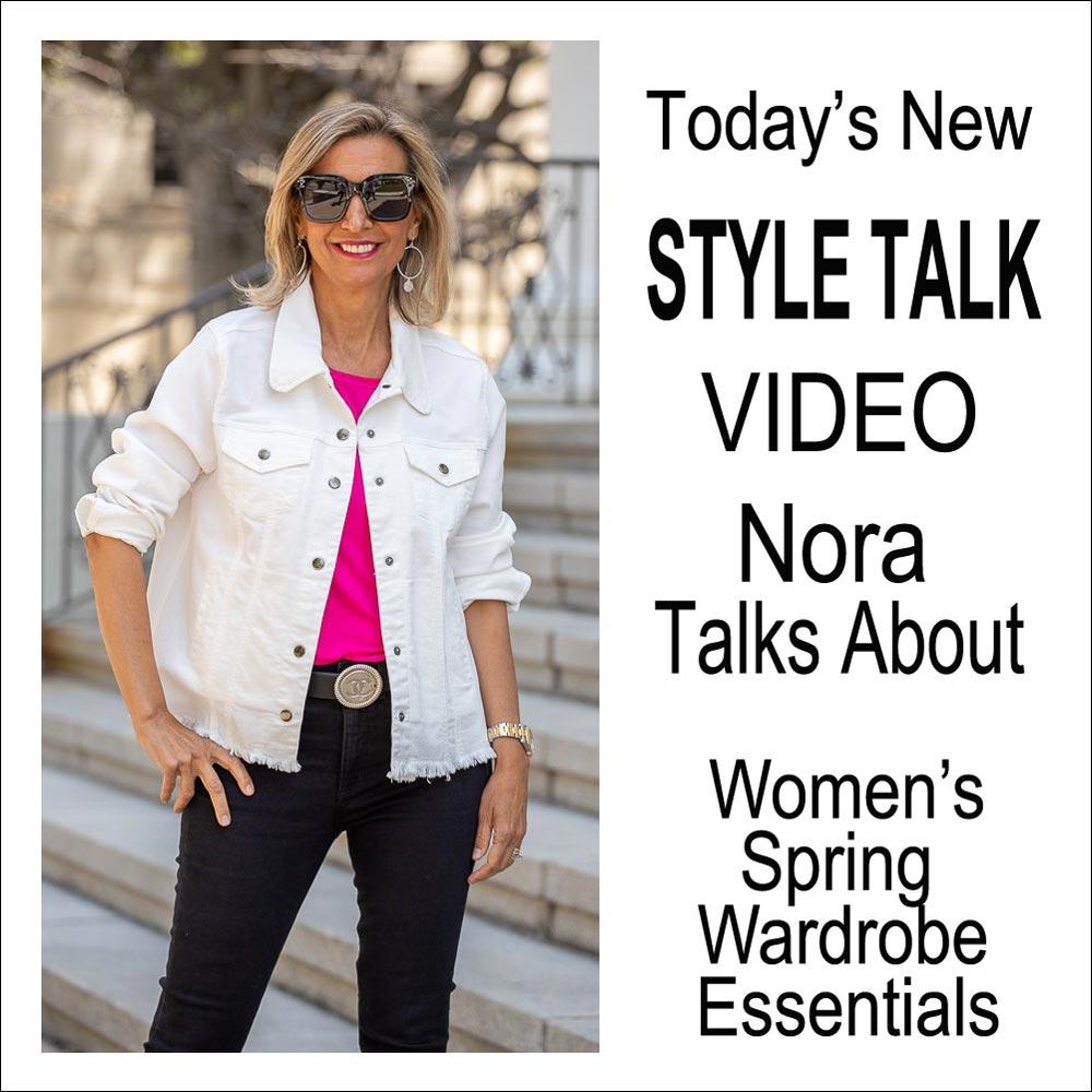 Style Talk With Nora Spring Wardrobe Essentials - Just Style LA